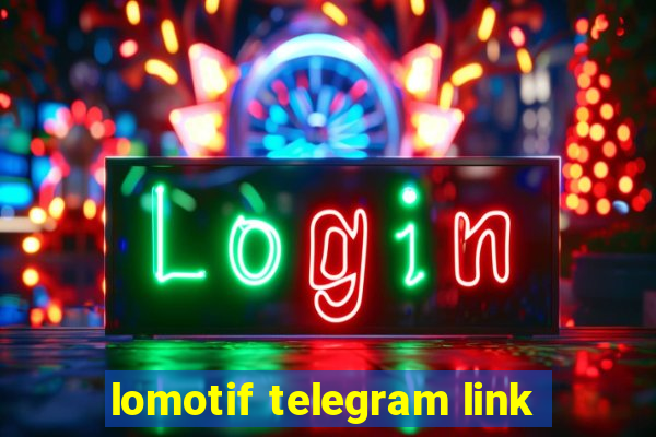 lomotif telegram link